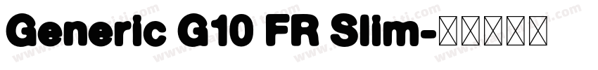 Generic G10 FR Slim字体转换